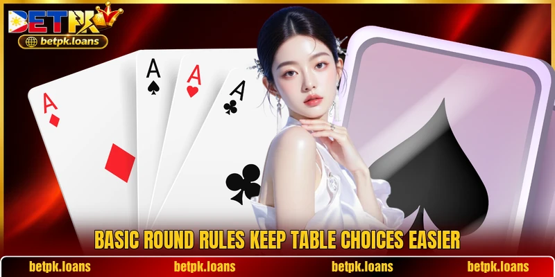Basic round rules keep table choices easier