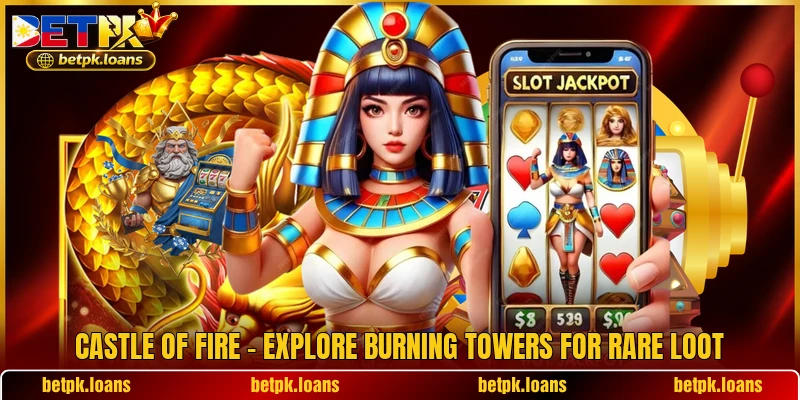 Castle Of Fire - Explore Burning Towers For Rare Loot