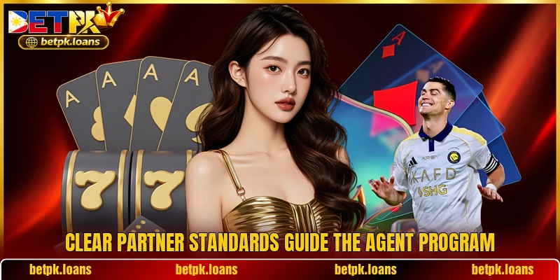 Clear partner standards guide the agent program