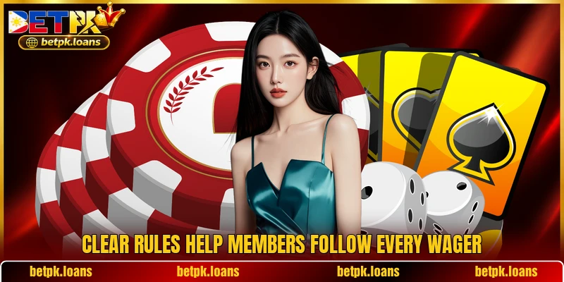 Clear rules help members follow every wager