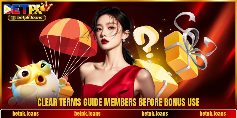 Clear terms guide members before bonus use Clear terms guide members before bonus use