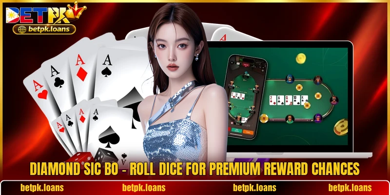 Diamond Sic Bo - Roll Dice For Premium Reward Chances
