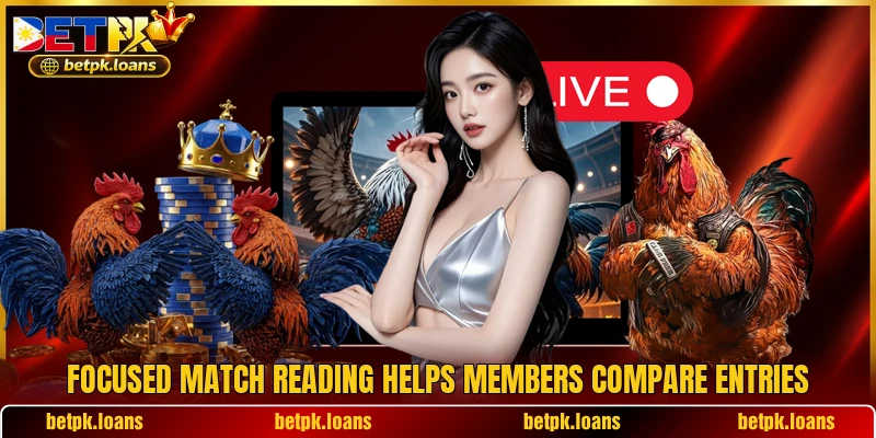 Focused match reading helps members compare entries