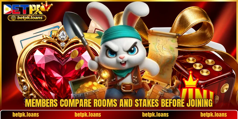Members compare rooms and stakes before joining