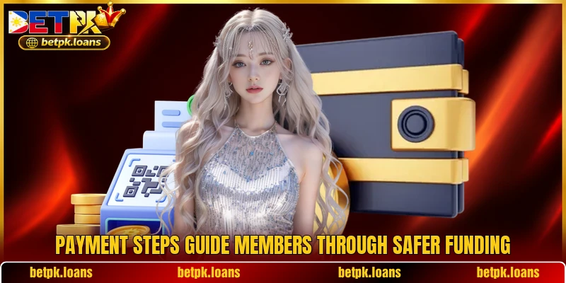 Payment steps guide members through safer funding Payment steps guide members through safer funding