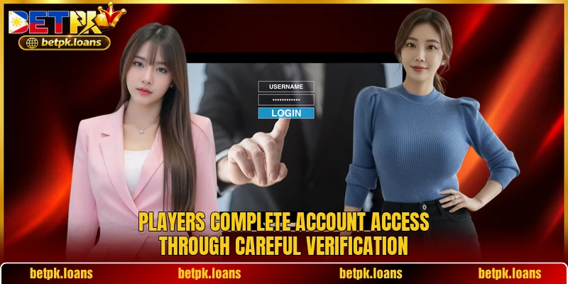 Players complete account access through careful verification