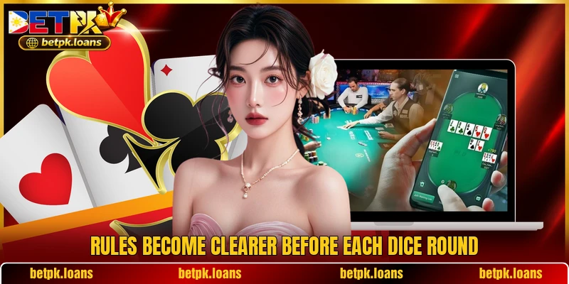 Rules become clearer before each dice round