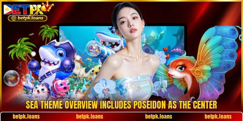Sea theme overview includes Poseidon as the center