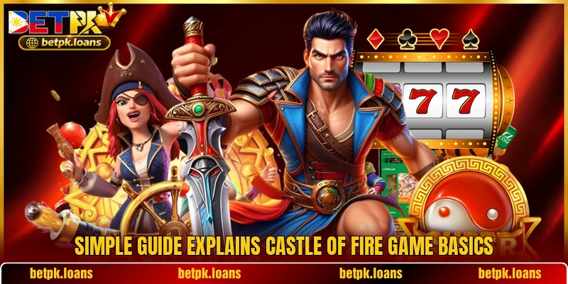 Simple guide explains Castle of Fire game basics