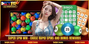 Super Spin Win - Chase Rapid Spins And Bonus Rewards